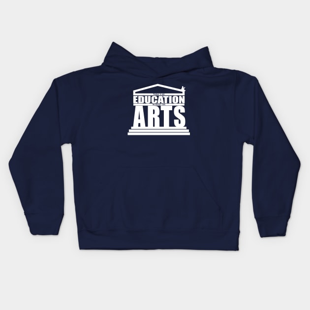 There Is No Education Without the Arts Kids Hoodie by ClothesContact